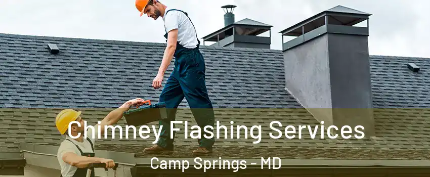  Chimney Flashing Services Camp Springs - MD