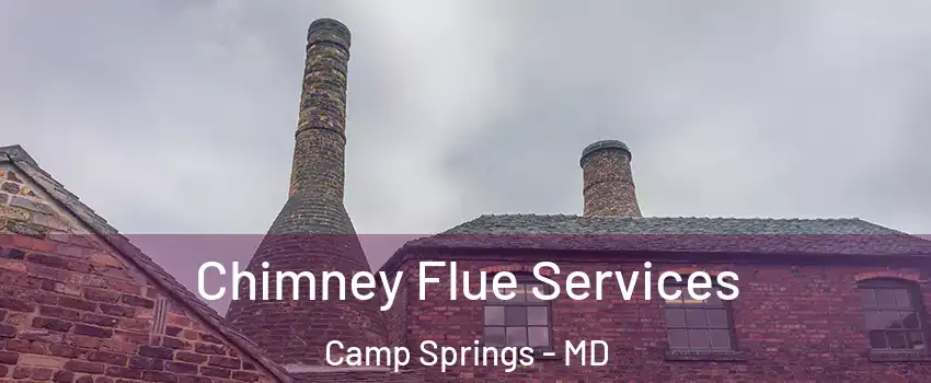  Chimney Flue Services Camp Springs - MD