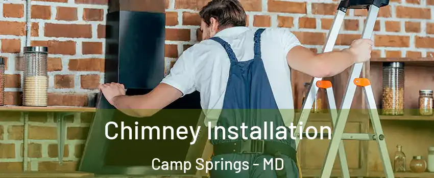  Chimney Installation Camp Springs - MD
