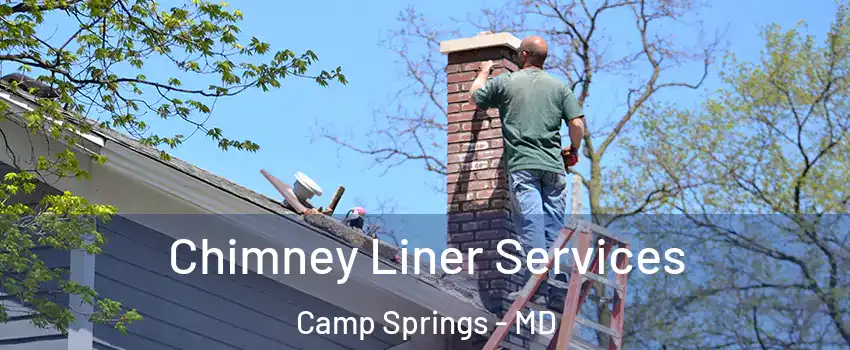 Chimney Liner Services Camp Springs - MD