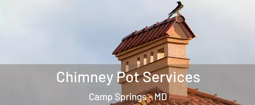  Chimney Pot Services Camp Springs - MD