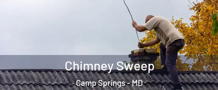  Chimney Sweep Camp Springs - MD