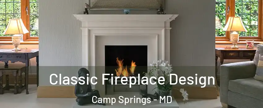  Classic Fireplace Design Camp Springs - MD