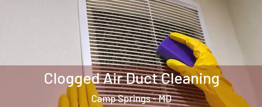  Clogged Air Duct Cleaning Camp Springs - MD