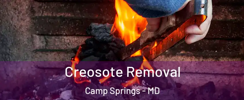  Creosote Removal Camp Springs - MD