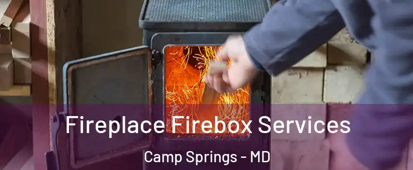  Fireplace Firebox Services Camp Springs - MD