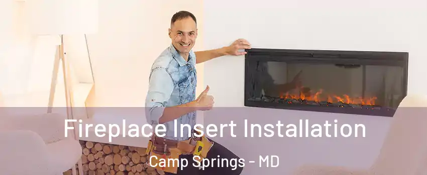  Fireplace Insert Installation Camp Springs - MD