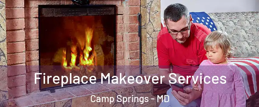  Fireplace Makeover Services Camp Springs - MD