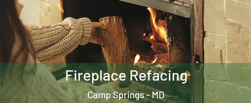  Fireplace Refacing Camp Springs - MD