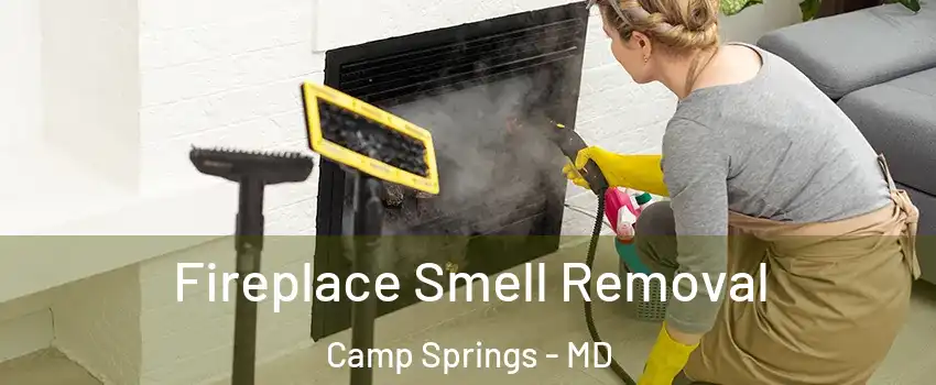  Fireplace Smell Removal Camp Springs - MD