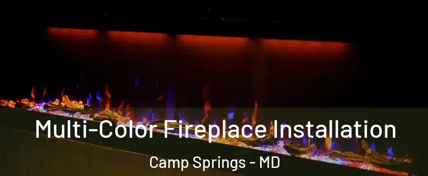  Multi-Color Fireplace Installation Camp Springs - MD
