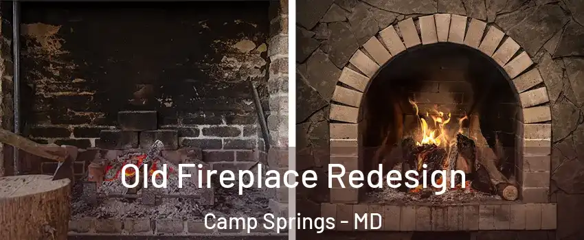  Old Fireplace Redesign Camp Springs - MD