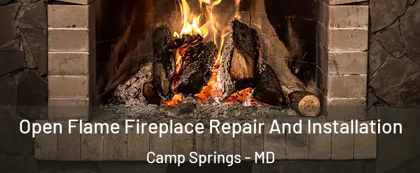 Open Flame Fireplace Repair And Installation Camp Springs - MD