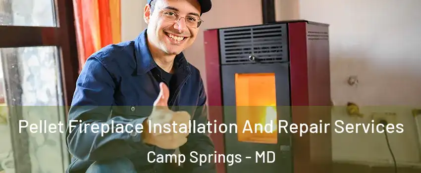  Pellet Fireplace Installation And Repair Services Camp Springs - MD