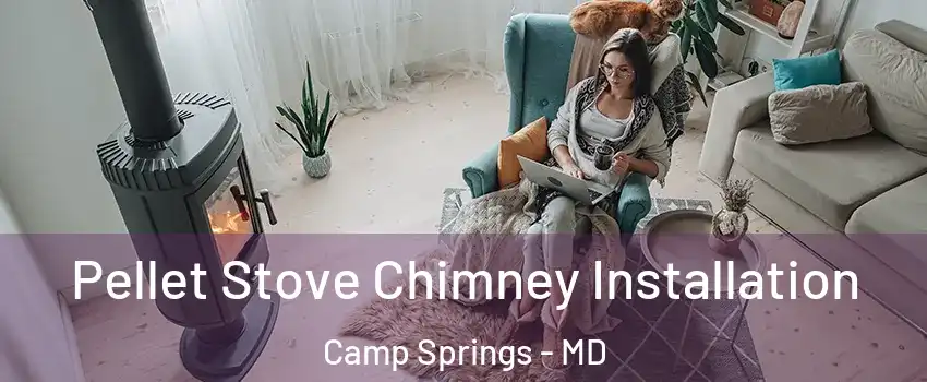  Pellet Stove Chimney Installation Camp Springs - MD