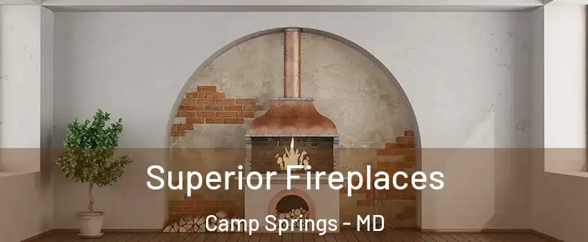  Superior Fireplaces Camp Springs - MD