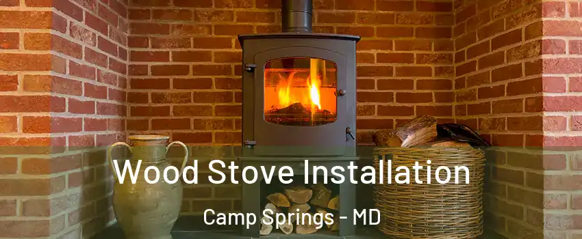  Wood Stove Installation Camp Springs - MD